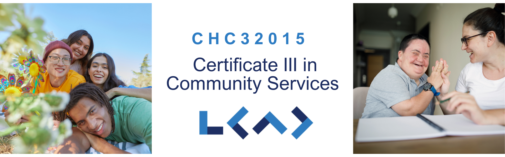 CHC32015 Certificate III in Community Services CHC32015 Certificate III in Community Services